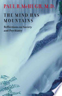 The Mind Has Mountains Reflections On Society And Psychiatry Paul R Mchugh