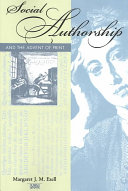 Social Authorship And The Advent Of Print Margaret J M Ezell