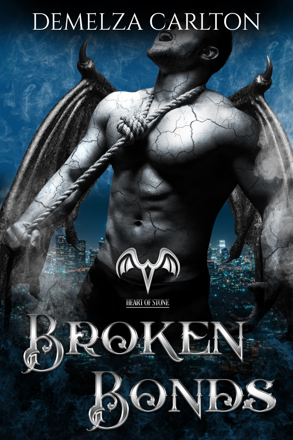Broken Bonds Heart Of Stone 2 1st Edition Demelza Carlton