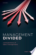 Management Divided Contradictions Of Labor Management Matt Vidal