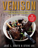 Venison A Complete Guide To Hunting Field Dressing And Butchering And Cooking Deer Jose Souto