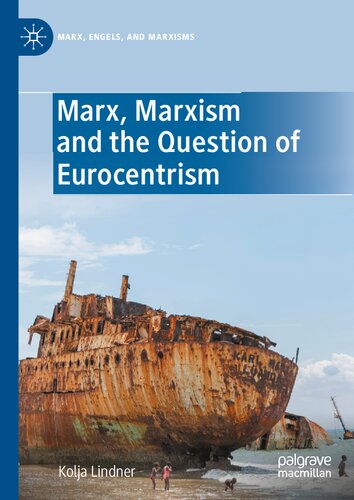 Marx Marxism And The Question Of Eurocentrism Kolja Lindner