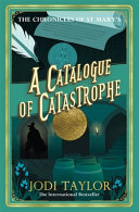 A Catalogue Of Catastrophe Jodi Taylor
