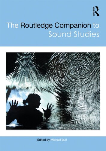 The Routledge Companion To Sound Studies 1st Edition Michael Bull