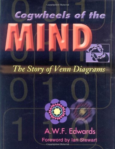 Cogwheels Of The Mind The Story Of Venn Diagrams 1st Edition A W F Edwards