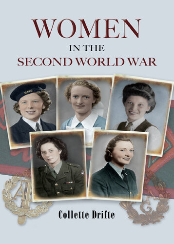 Women In The Second World War Collette Drifte