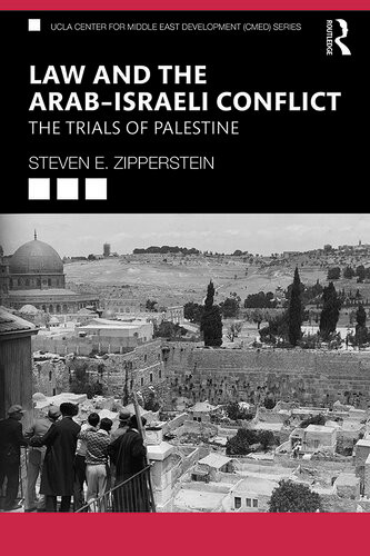 Law And The Arabisraeli Conflict The Trials Of Palestine Steve E Zipperstein