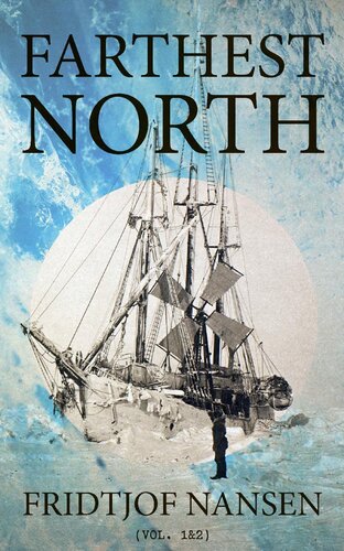 Farthest North Vol 12 Fridtjof Nansen