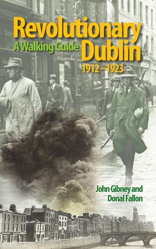 Revolutionary Dublin 19121923 John Gibney Donal Fallon