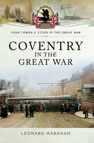Coventry In The Great War Leonard Markham
