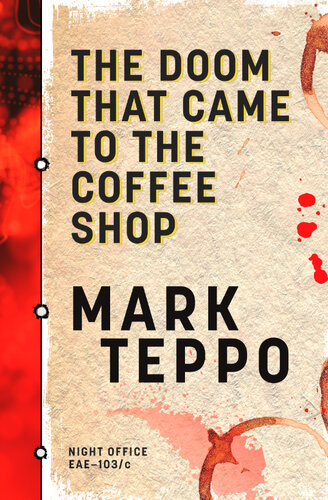 The Doom That Came To The Coffee Shop Mark Teppo