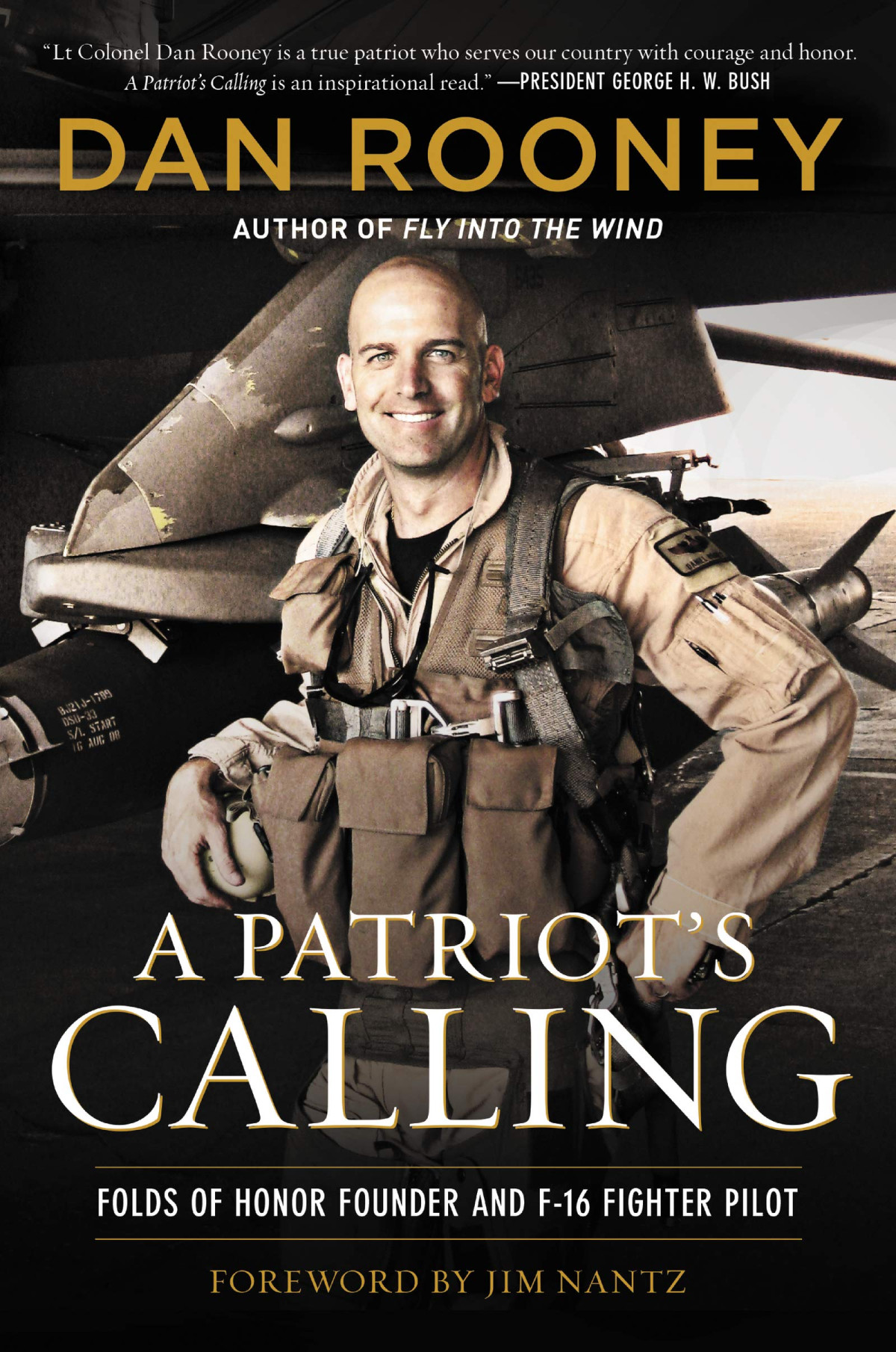 A Patriots Calling My Life As An F16 Fighter Pilot Illustrated Dan Rooney
