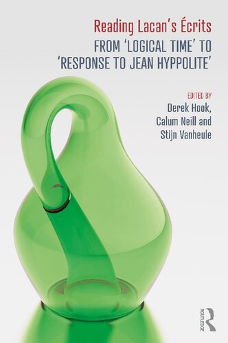 Reading Lacans Crits From Logical Time To Response To Jean Hyppolite Derek Hook Editor