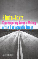 Phototexts Contemporary French Writing Of The Photographic Image Andy Stafford