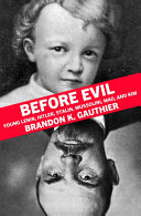 Before Evil Young Lenin Hitler Stalin Mussolini Mao And Kim Brandon K Gauthier