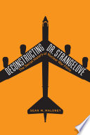 Deconstructing Dr Strangelove Sean M Maloney
