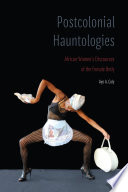 Postcolonial Hauntologies Ayo A Coly