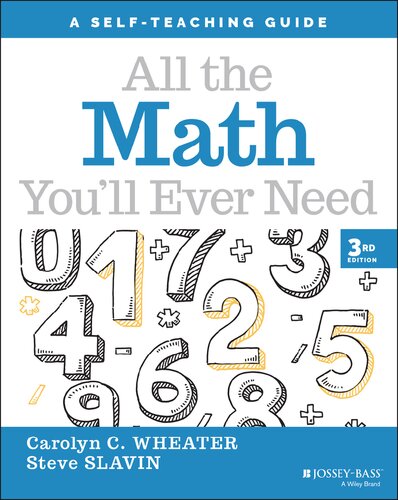 All The Math Youll Ever Need A Selfteaching Guide Wiley Selfteaching Guides 3rd Edition 3rd Edition Carolyn C Wheater