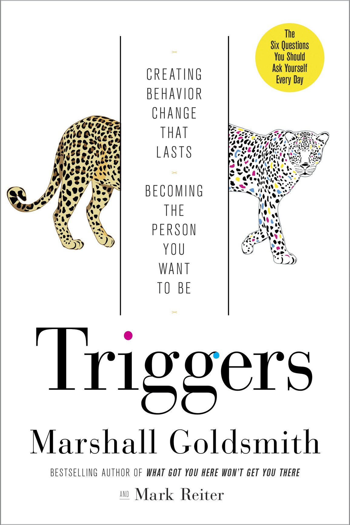 Triggers Creating Behavior That Lastsbecoming The Person You Want To Be Marshall Goldsmith