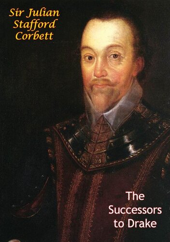 The Successors To Drake Sir Julian Stafford Corbett