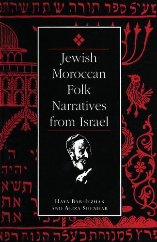Jewish Moroccan Folk Narratives From Israel Aliza Shenhar Haya Baritzhak