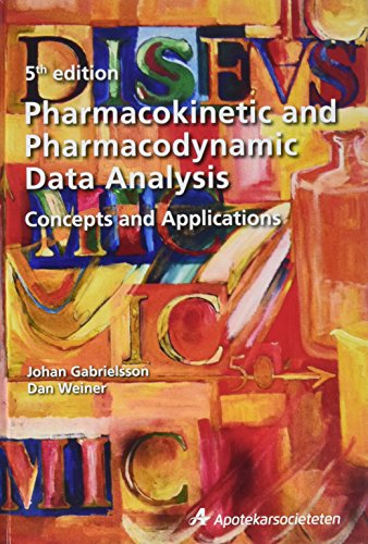 Pharmacokinetic And Pharmacodynamic Data Analysis Concepts And Applications 5th Edition 5th Edition Johan Gabrielsson