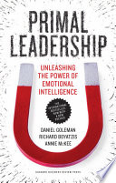 Primal Leadership Daniel Goleman Richard E Boyatzis Annie Mckee