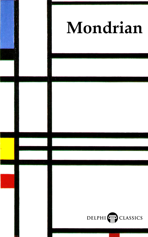Delphi Complete Works Of Piet Mondrian Illustrated Piet Mondrian