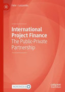 International Project Finance The Publicprivate Partnership Felix I Lessambo