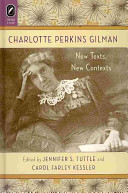 Charlotte Perkins Gilman New Texts New Contexts Jennifer S Tuttle