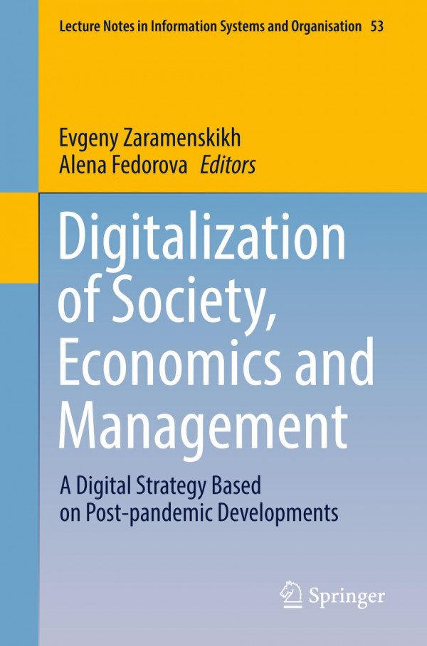 Digitalization Of Society Economics And Management A Digital Strategy Based On Postpandemic Developments Evgeny Zaramenskikh