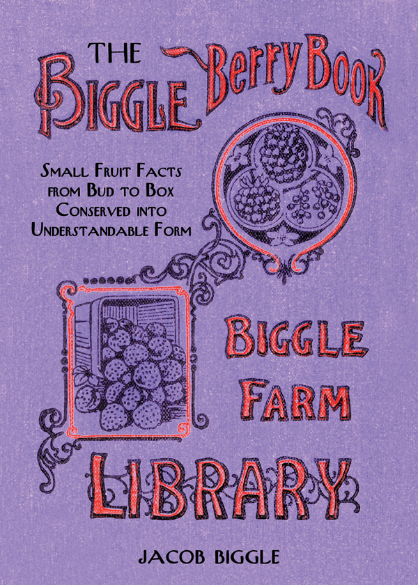 The Biggle Berry Book Jacob Biggle