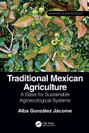 Traditional Mexican Agriculture A Basis For Sustainable Agroecological Systems Alba Gonzlez Jcome