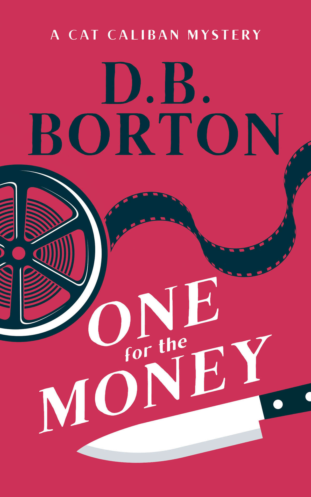 One For The Money The Cat Caliban Mysteries Book 1 D B Borton