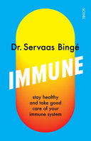 Immune Stay Healthy And Take Good Care Of Your Immune System Servaas Bing