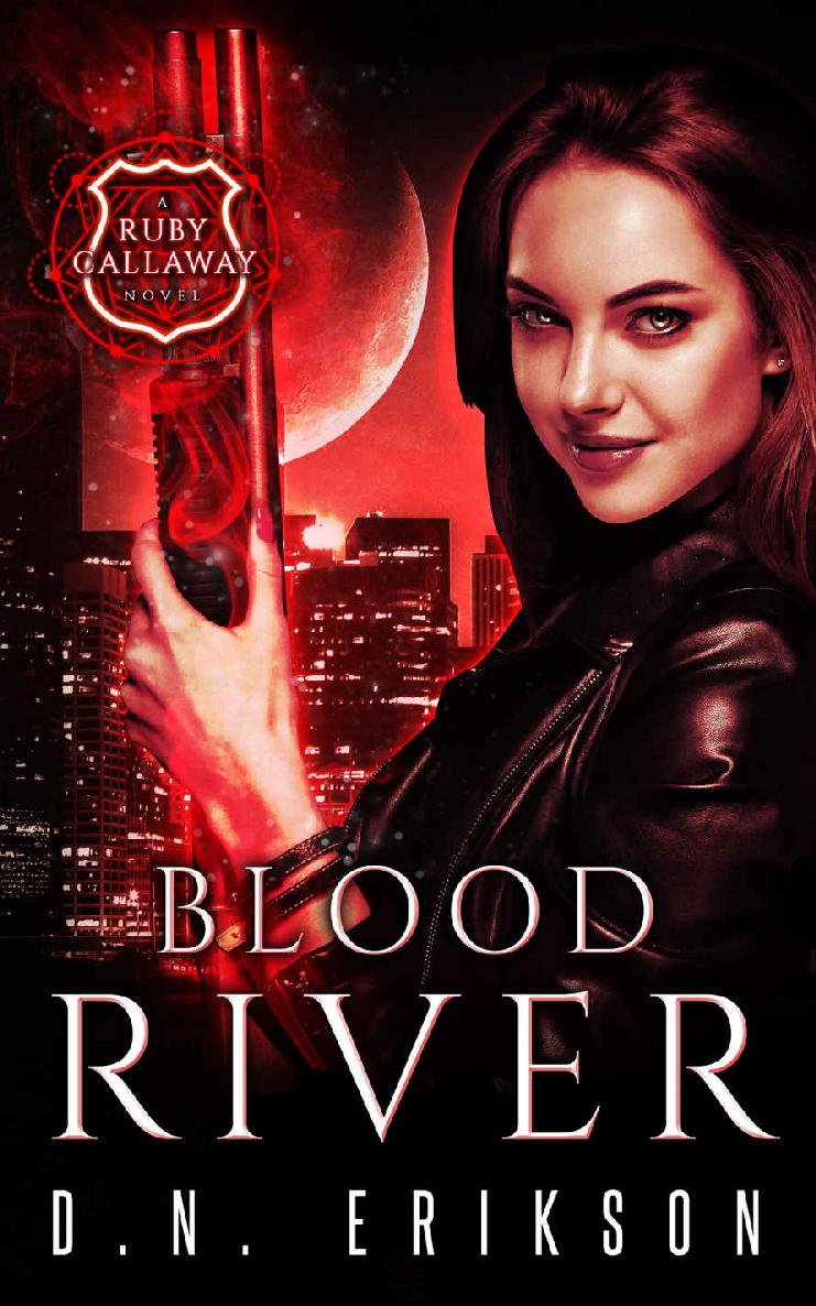 Blood River The Ruby Callaway Trilogy Book 3 Dn Erikson