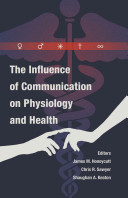 The Influence Of Communication On Physiology And Health James M Honeycutt
