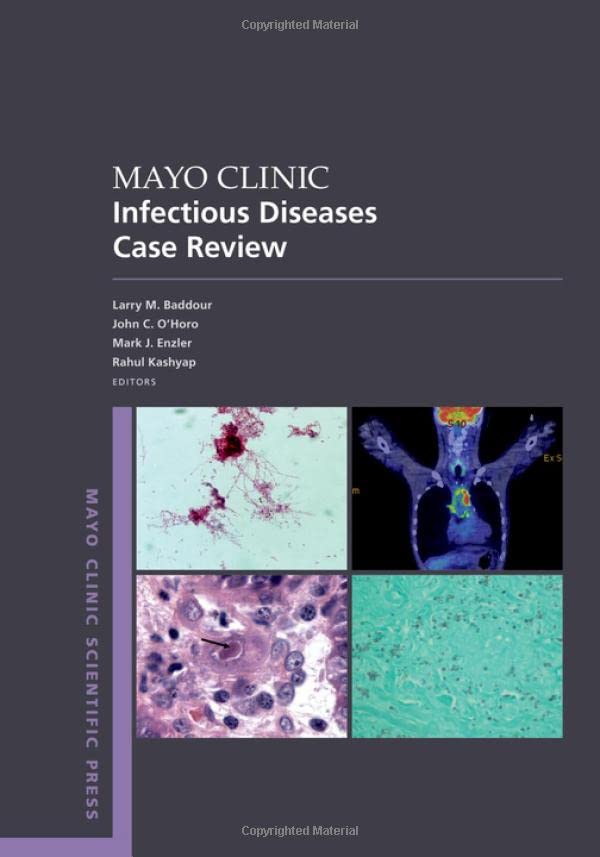 Mayo Clinic Infectious Disease Case Review With Boardstyle Questions And Answers Larry M Baddour