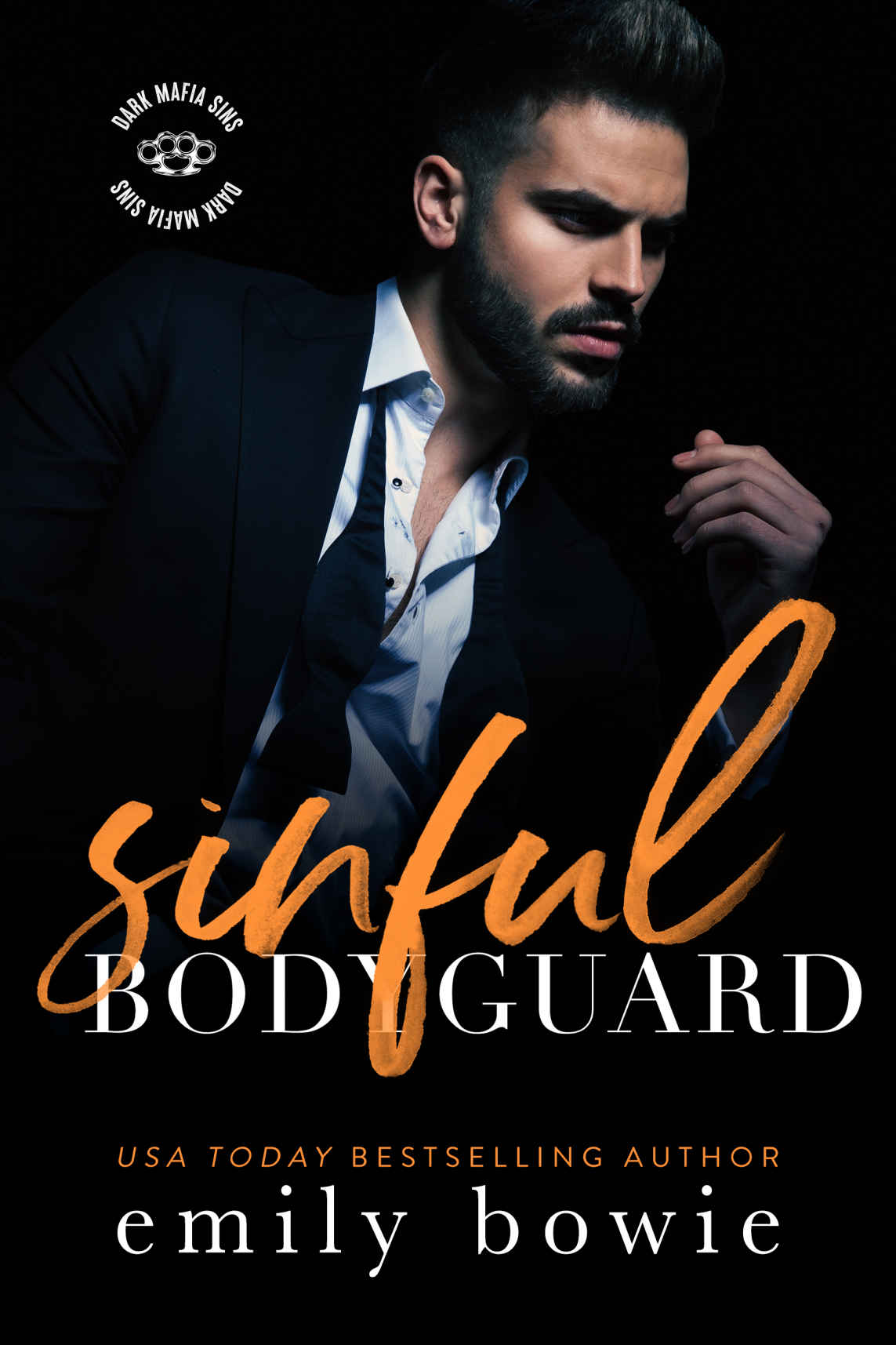 Sinful Bodyguard Dark Mafia Sins 4 1st Edition Emily Bowie