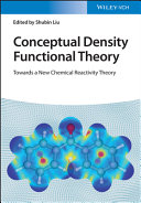 Conceptual Density Functional Theory Towards A New Chemical Reactivity Theory Volume 2 Shubin Liu
