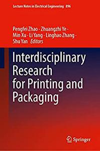 Interdisciplinary Research For Printing And Packaging Pengfei Zhao