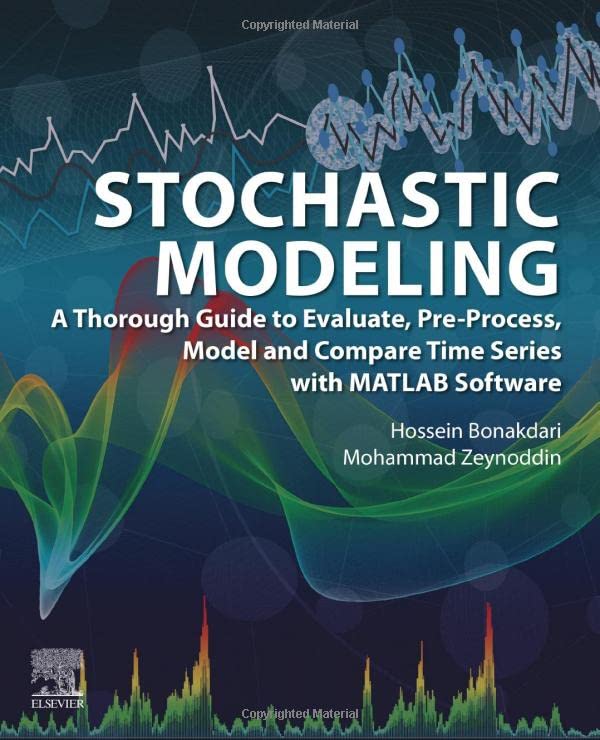Stochastic Modeling A Thorough Guide To Evaluate Preprocess Model And Compare Time Series With Matlab Software First Hossein Bonakdari