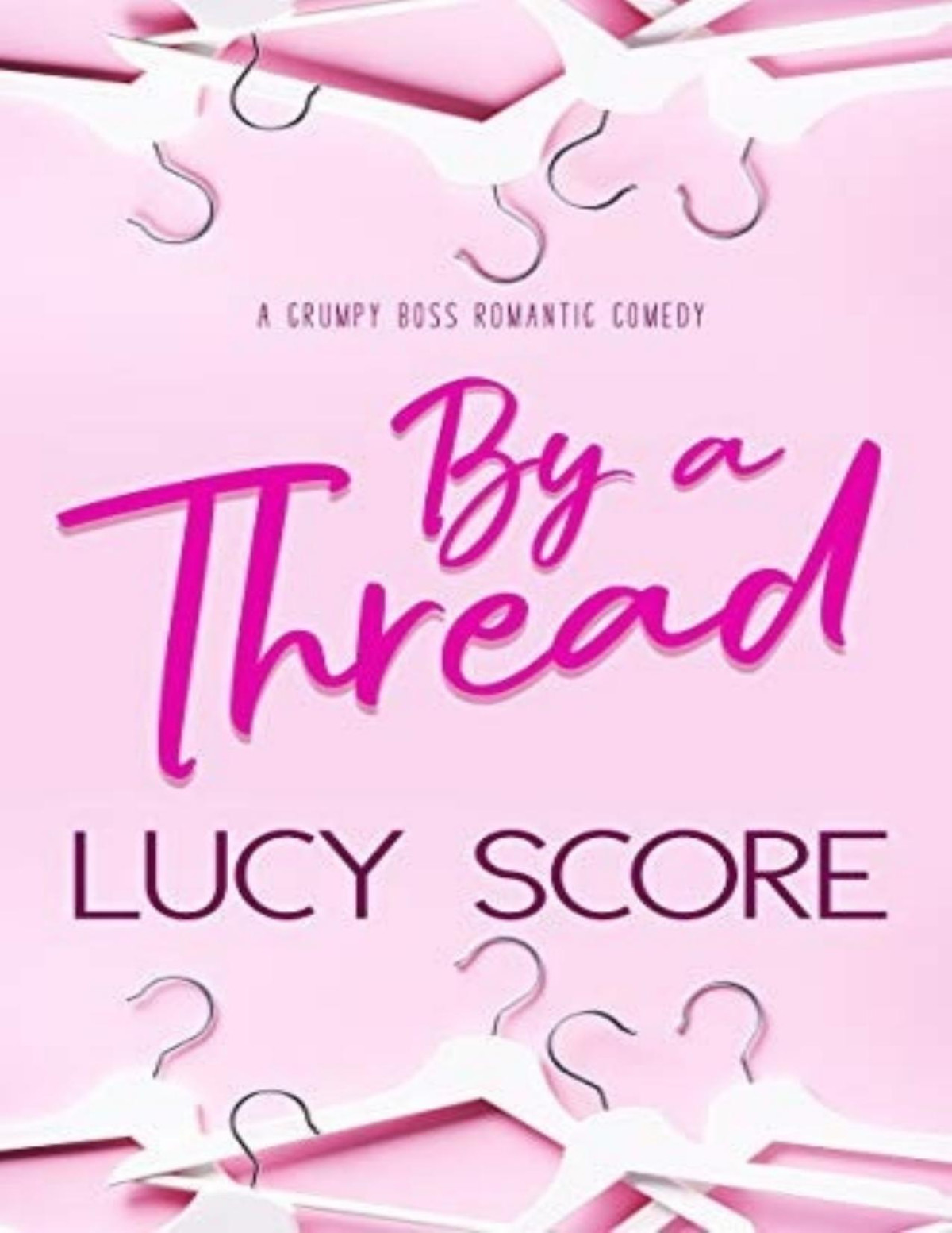 By A Thread 1st Edition Lucy Score