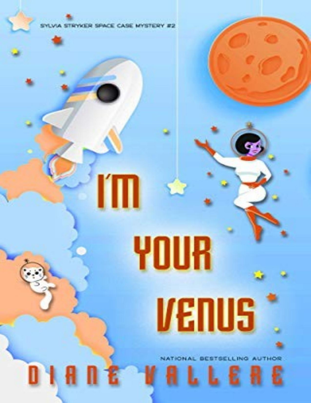 Im Your Venus Sylvia Stryker Outer Space Cozy Mystery Kindle Diane Vallere Et El