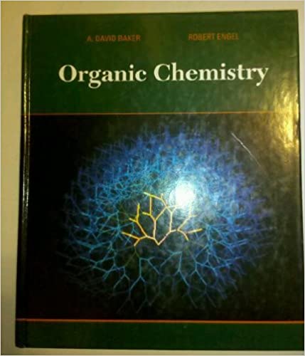 Organic Chemistry Arthur David Baker Jaimelee Iolani Rizzo Robert Engel