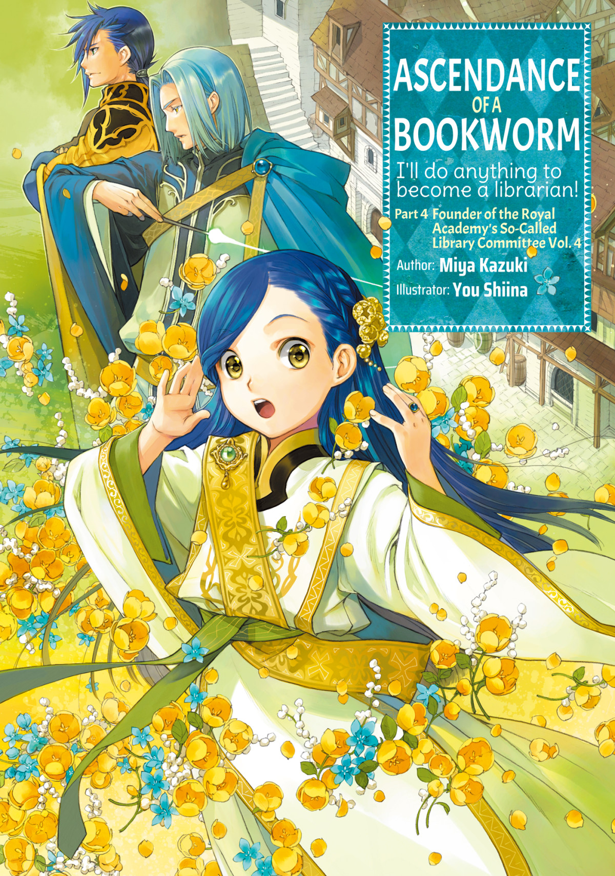 Ascendance Of A Bookworm Part 4 Founder Of The Royal Academys Socalled Library Committee Volume 4 Premium Miya Kazuki