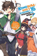 Konosuba Gods Blessing On This Wonderful World Vol 16 Light Novel Natsume Akatsuki