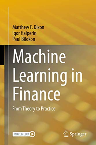 Machine Learning In Finance From Theory To Practice Instructors Solution Manual With Extra Resources 1st Edition Matthew F Dixon