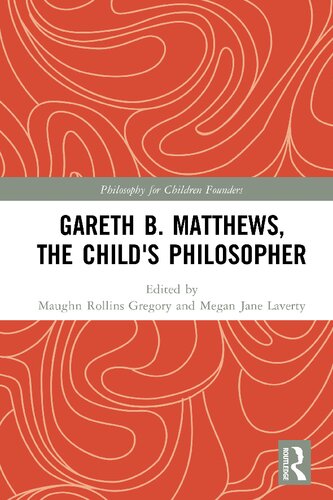 Gareth B Matthews The Childs Philosopher 1st Edition Maughn Gregory