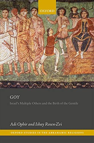 Goy Israels Multiple Others And The Birth Of The Gentile Adi Ophir